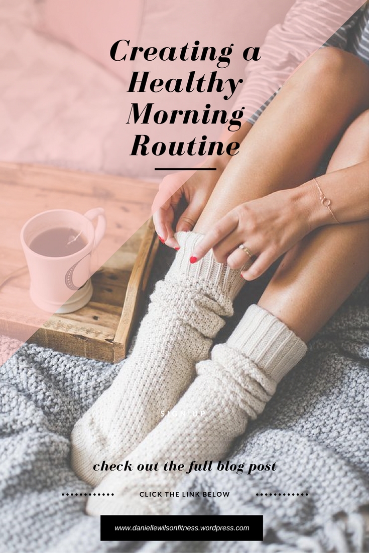 Creating a Healthy Habit My Morning Routine